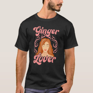 Ingwer für Leute, die Rotschöpfe mögen T-Shirt