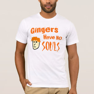 Ingwer haben kein Soul-T-Shirt T-Shirt