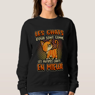 Ingwerkatzen wie andere Katzen besser orange Sweatshirt