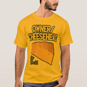 Inhaber/Cheesehead T - Shirt