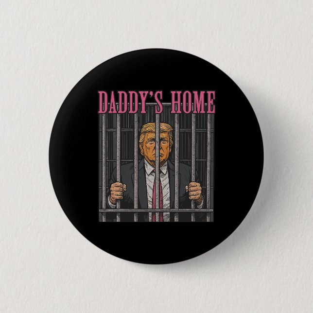 Inhaftierte Führer Humor Statement Daddy's Home An Button (Vorderseite)