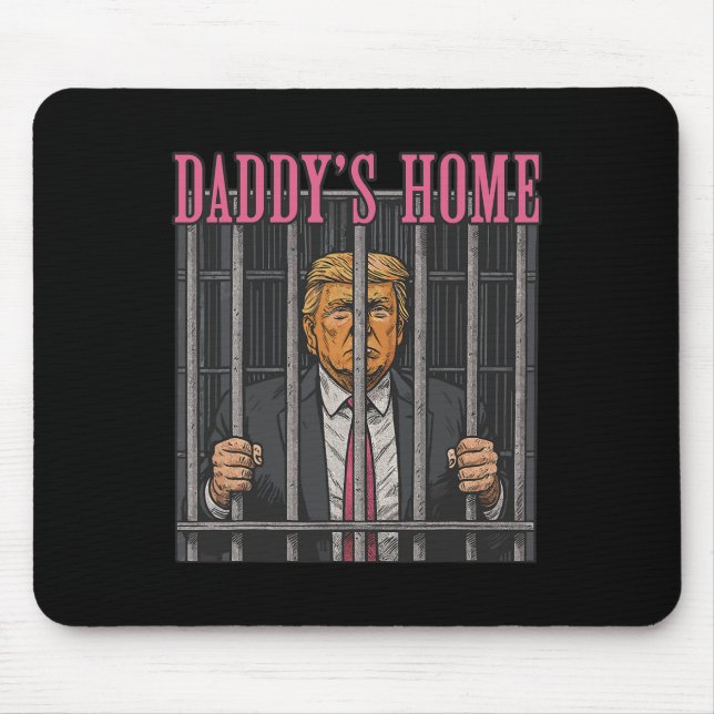 Inhaftierte Führer Humor Statement Daddy's Home An Mousepad (Vorne)