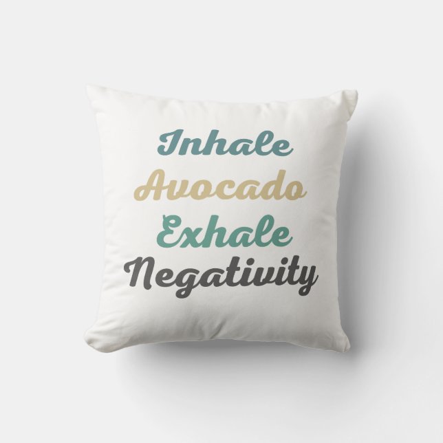 Inhale Avocado Exhale Négativité Jeter Oreiller (Recto)