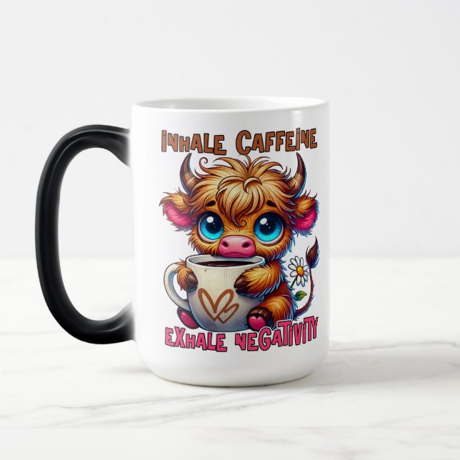 Inhale Caffeine Exhale Negativity  Verwandlungstasse (Links)
