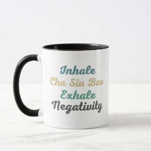 Inhale Cha Siu Bao Exhale Negativation Tasse und C