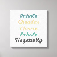Inhale Cheddar Käse Exhale Negativativität