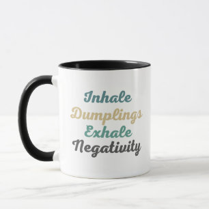 Inhale Dumplings Exhale Négativité Mugs et tasses