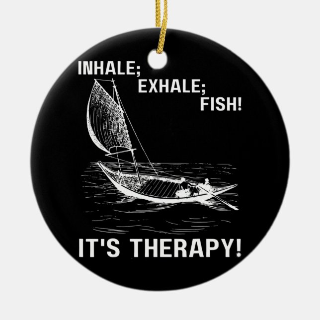 Inhale Exhale Fish It's Therapy Fisher Man Fish Keramik Ornament (Vorne)