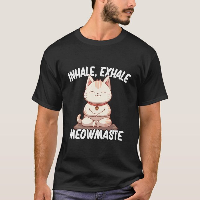 Inhale Exhale Meowmaste Yoga Cat T-Shirt (Vorderseite)