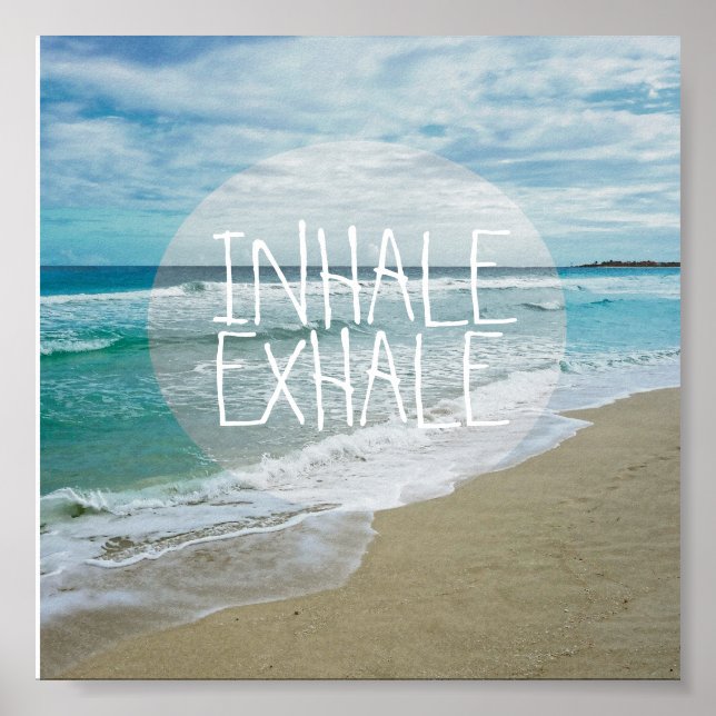inhale exhale quote  beach ocean photograph poster (Vorne)