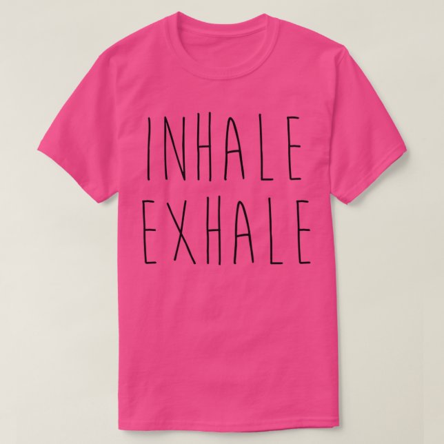 Inhale Exhale Thirt Classic TShirt (Design vorne)