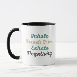 Inhale French Fries Exhale Négativité Mugs et tass