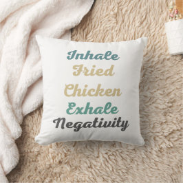 Inhale Frit poulet Exhale Négativité Coussin