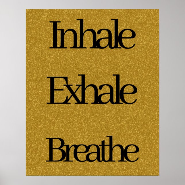 Inhalieren, Ausatmen, Gold Black Glitzer atmen Poster (Vorne)