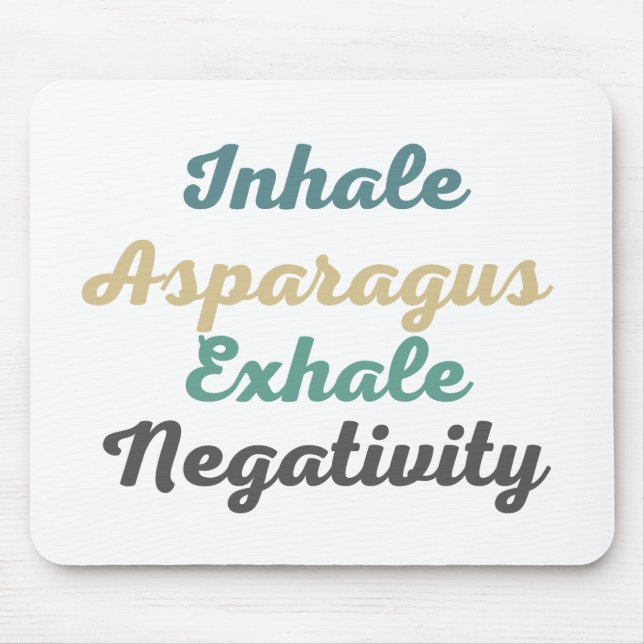 Inhalieren eines Asparagus Exhale Negativitätsmusk Mousepad (Vorne)