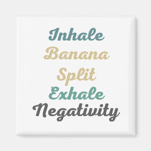 Inhalieren Sie Banana-gesplit-Exhale-Negativitätsm Magnet
