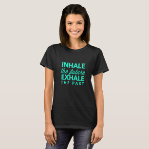 Inhalieren Sie die Zukunft, atmen Sie die T-Shirt
