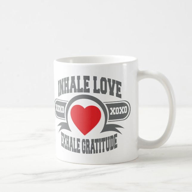 Inhalieren Sie Liebe, atmen Sie Dankbarkeit aus Kaffeetasse (Rechts)