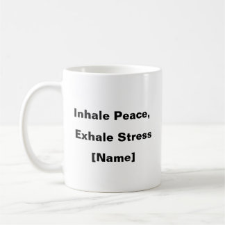 Inhalieren Sie Ruhe, Exhalestress - Individuelle W Kaffeetasse