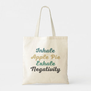 Inhalieren von Apfelkuchen-Exhale-Negativity-Einka Tragetasche