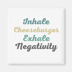 Inhalieren von Cheeseburger Exhale Negativity Magn Magnet