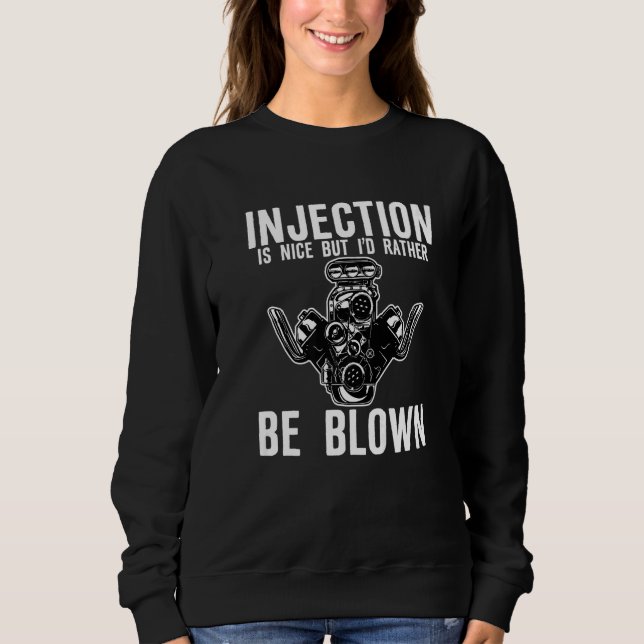 Injection Is Nice But I'd Rather Be Blown Premium Sweatshirt (Vorderseite)