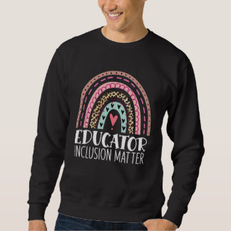 Inklusion ist wichtig Vielfalt Lehrer Regenbogen S Sweatshirt