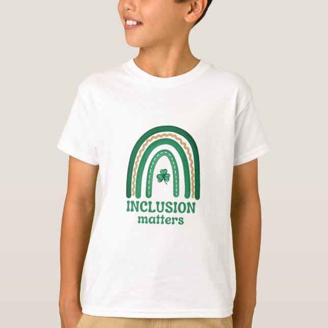 Inklusion Matters St. Patrick's Day Shirt (Vorderseite)