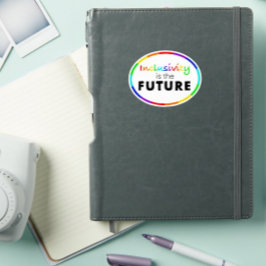 Inklusivität ist das KÜNFTIGE Bewusstsein für die  Aufkleber