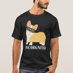 Inkognito-Welsh-Corgi-Besitzer  Hund  1 T-Shirt