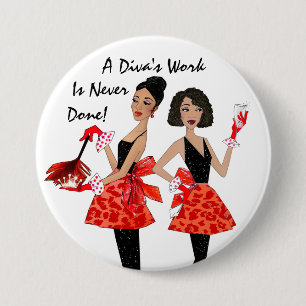 "Inländische Divas" - Ein Diva's Werk ist nie geta Button