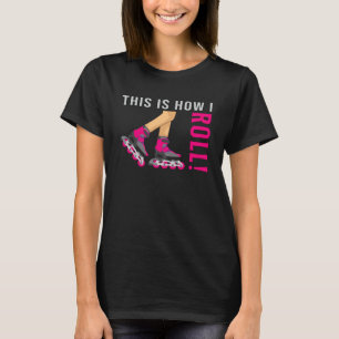 Inline Girl Skaten Queen Skate Skater Funny Gift T-Shirt