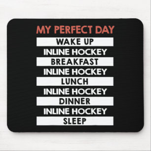 Inline-Hockey Mein perfekter Tag Spieler Tagesrout Mousepad