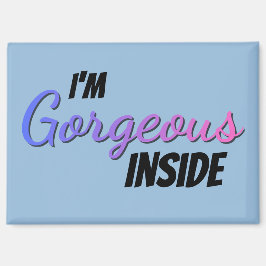 Inner Beauty I'm Gorgeous Inside Magnet