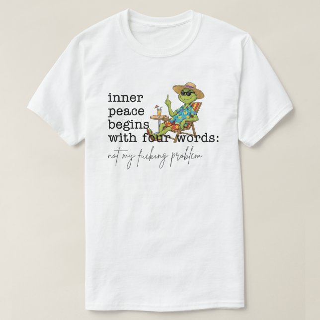 Inner Peace Begins With Four Words Green T-Shirt (Design vorne)
