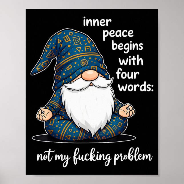 Inner Peace Begins With Four Words Not My Foring P Poster (Vorne)