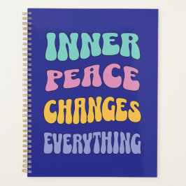 Inner Peace Changes Everything Planer