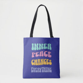 Inner Peace Changes Everything Tasche