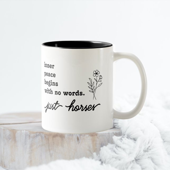 Innerer Frieden beginnt ohne Worte nur Pferde Tass Zweifarbige Tasse (inner Peace Begins with Horses Mug)