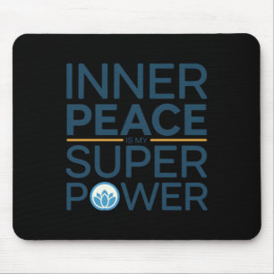 Innerer Frieden ist mein Supermachtaufkleber Mousepad