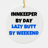 Innkeeper by Day Lazy Hintern by Weekend