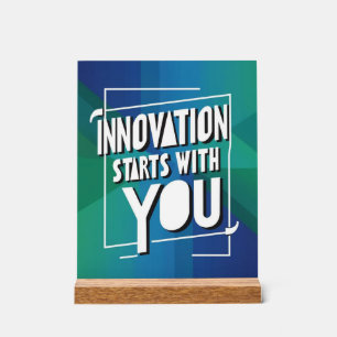 Innovation beginnt mit dir acrylschild