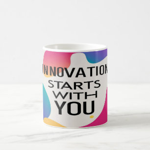 Innovation beginnt mit dir kaffeetasse