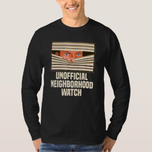Inoffizielle Nachbarschaft schaut Nosy Neighbor zu T-Shirt