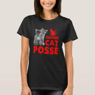 Insane Cat Posse Animal Lover Feline Kitten T-Shirt