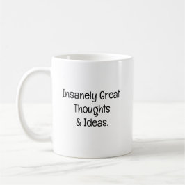 Insanely Great Thoughts & Ideas Kaffeetasse