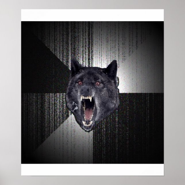 Insanity Wolf Ratschläge Tiermeme Poster (Vorne)