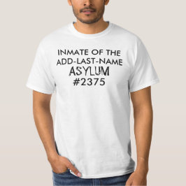 Insasse des (Nachname) Asyls Personalisieren T-Shirt