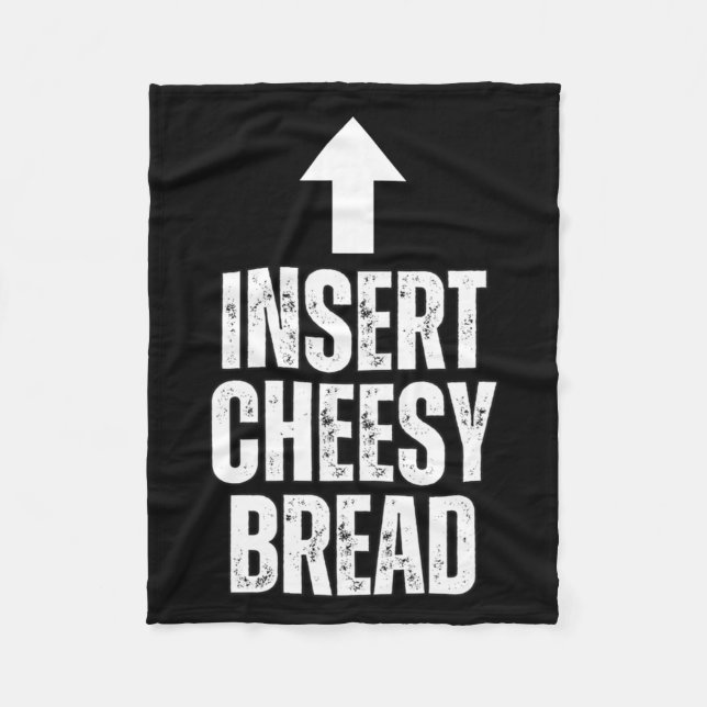 Insert Cheesy Bread Funny Food Lover Zza Bread Hum Fleecedecke (Vorderseite)