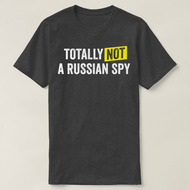 Insgesamt kein russischer Spion T-Shirt (Design vorne)